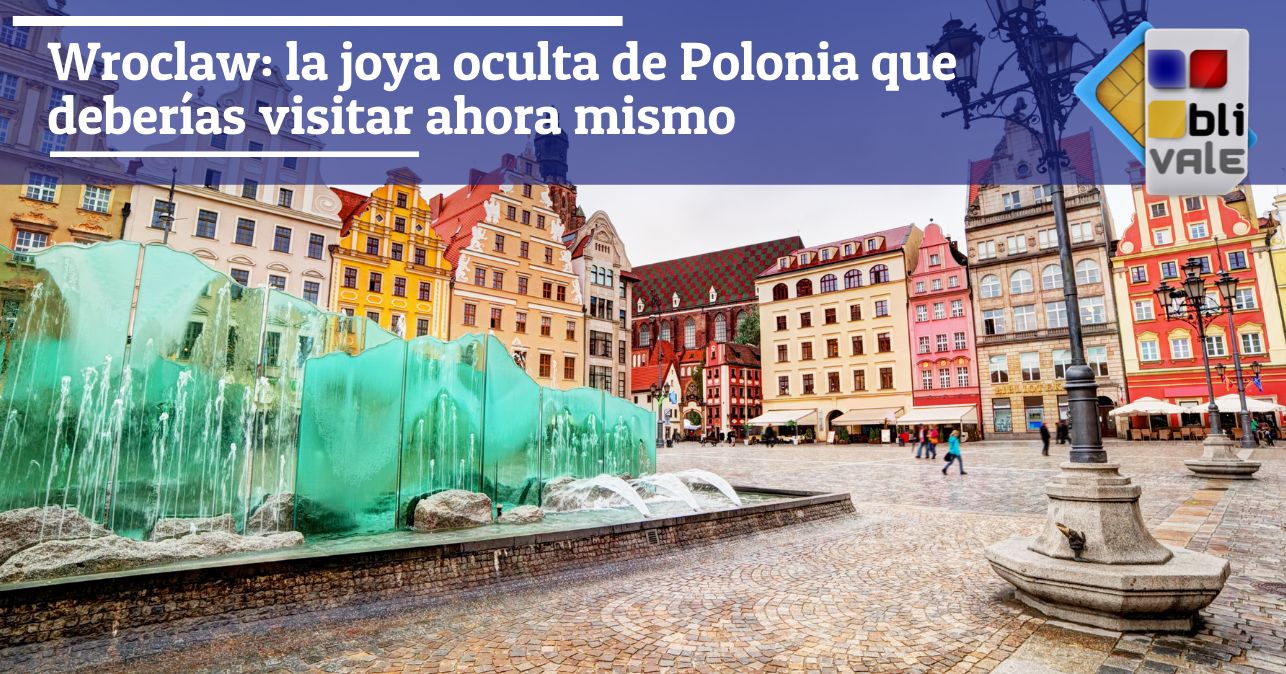 blivale_image_es_Wroclaw la joya escondida de Polonia_643x337 Blog - Results from #140